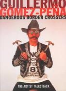 Dangerous Border Crossers The Artist Talks Back cover