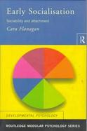 Early Socialisation Sociability and Attachment cover