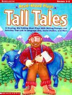 Tall Tales: 8 Riveting, Rib-Tickling Short Plays with Writing Prompts and Activities That Link to Language Arts, Social Studies, a cover