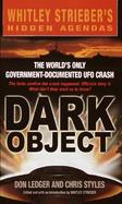Dark Object The World's Only Government-Documented Ufo Crash cover