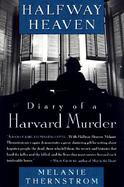 Halfway Heaven: Diary of a Harvard Murder cover