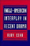 Anglo-American Interplay in Recent Drama cover