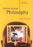Thinking Through Philosophy An Introduction cover