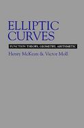 Elliptic Curves Function Theory, Geometry, Arithmetic cover