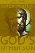 God's Other Son The Link Between Science and Religion cover
