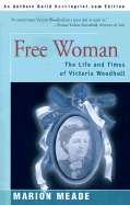 Free Woman The Life and Times of Victoria Woodhull cover