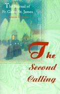 The Second Calling The Journal of Fr. Galen St. James cover
