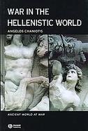 War in the Hellenistic World A Social and Cultural History cover