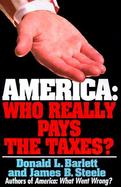 America Who Really Pays the Taxes? cover