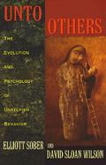 Unto Others The Evolution and Psychology of Unselfish Behavior cover