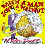 When a Man Loves a Walnut: And Even More Misheard Lyrics cover