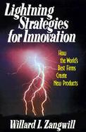 Lightning Strategies for Innovation How the World's Best Firms Create New Products cover