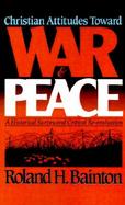 Christian Attitudes Toward War and Peace cover