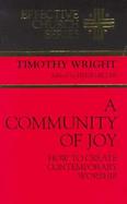 A Community of Joy How to Create Contemporary Worship cover