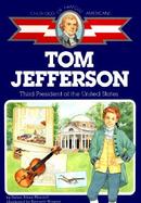 Tom Jefferson Third President of the United States cover