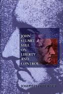 John Stuart Mill on Liberty and Control cover
