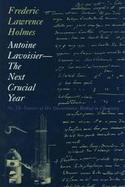 Antoine Lavoisier: The Next Crucial Year cover