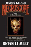 Harry Keogh Necroscope and Other Weird Heroes cover