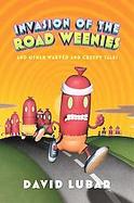 Invasion Of The Road Weenies And Other Warped And Creepy Tales cover