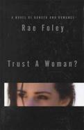 Trust a Woman? cover