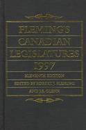 Fleming's Canadian Legislatures, 1997 cover