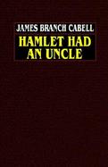 Hamlet Had an Uncle cover