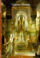 Gustave Moreau Magic and Symbols cover