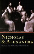 Nicholas & Alexandra The Last Imperial Family of Tsarist Russia cover
