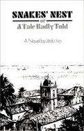 Snake's Nest, Or, a Tale Badly Told A Novel cover