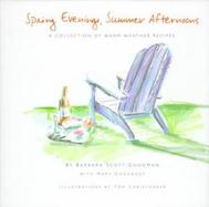 Spring Evenings, Summer Afternoons: A Little Collection of Warm-Weather Recipes cover
