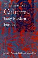 The Transmission of Culture in Early Modern Europe cover