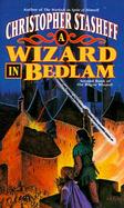 A Wizard in Bedlam: Second Book of the Rogue Wizard! cover
