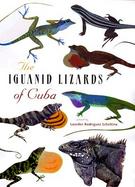 The Iguanid Lizards of Cuba cover