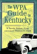 The Wpa Guide to Kentucky cover