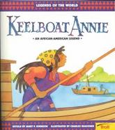 Keelboat Annie: An African-American Legend cover
