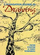 A Foundation Course in Drawing cover