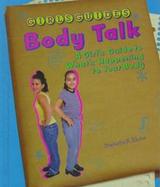 Body Talk A Girl's Guide to What's Happening to Your Body cover