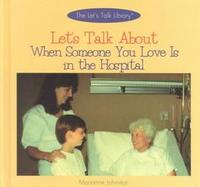 Let's Talk About When Someone You Love Is in the Hospital cover