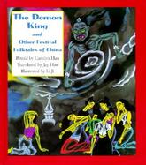 The Demon King and Other Festival Folktales of China cover