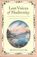 Lost Voices of Modernity A Chinese Popular Fiction Magazine in Context cover