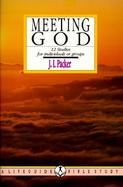 Meeting God 12 Studies for Individuals or Groups cover