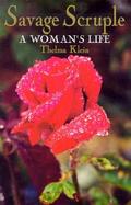 Savage Scruple: A Woman's Life cover