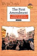 The First Amendment Freedom of Speech, Religion, and the Press cover