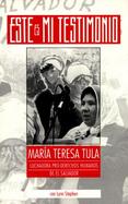 Este Es Mi Testimonio Maria Teresa Tula, Luchadora Pro-Derechos Humanos De El Salvador cover