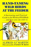 Hand-Taming Wild Birds at the Feeder cover