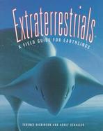 Extraterrestrials A Field Guide for Earthlings cover