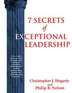 7 Secrets of Exceptional Leadership A Self-Directed Program Designed to Help You Quickly Evaluate and Develop Your Leadership Skills cover