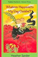 Whatever Happened To My Dog Cuddles cover