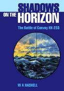 Shadows on the Horizon The Battle of Convoy Hx-233 cover