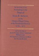 An Account of the Proceedings on the Trial of Susan B. Anthony, on the Charge of Illegal Voting, at the Presidential Election in Nov., 1872, and on th cover